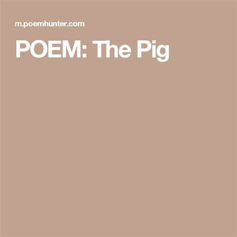 The Pig By Roald Dahl The Pig Poem Poems Roald Dahl Poems Pig