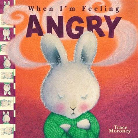 When Im Feeling Angry A Touch And Feel Book By Trace Moroney Touch