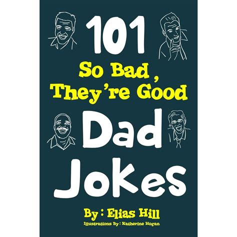 101 So Bad They Re Good Dad Jokes