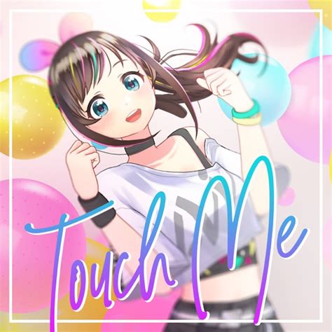 Kizuna Ai Touch Me Digital Single Hikarinoakariost