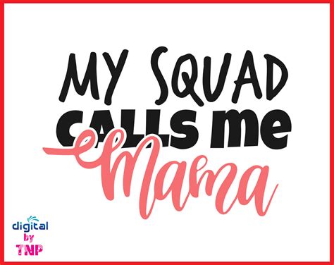 My Squad Calls Me Mama Svg Mothers Day Svg Svg Cut Files Customer