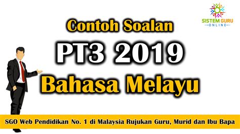 Format baharu peperiksaan pt3 2019|adakah anda calon pt3 tahun 2019? Contoh Soalan PT3 2019 Bahasa Melayu