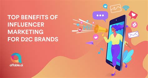 8 Benefits Of Influencer Marketing For D2c Brands