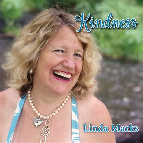 Stream Kindness By Linda Marks Listen Online For Free On Soundcloud