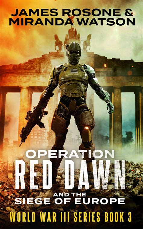 Operation Red Dawn And The Siege Of Europe By James Rosone Booklife