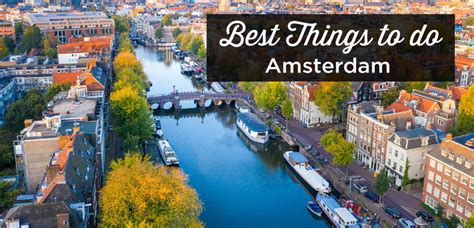 31 epic things to do in amsterdam perfect first time visit