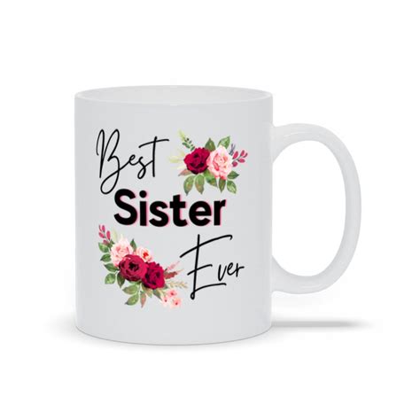 Best Sister Ever Mug Sister Mug Ts For Sister Coffee Mug Etsy Uk