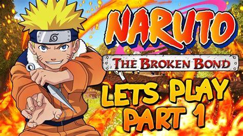 Naruto The Broken Bond Lets Play Part 1 Gameplay Xbox 360 Youtube