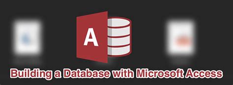 How To Build A Database With Microsoft Access