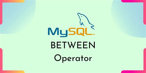 Mysql Between Operator Mysqlcode