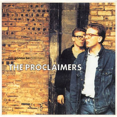 Im Gonna Be 500 Miles Single The Proclaimers Mp3 Buy Full Tracklist