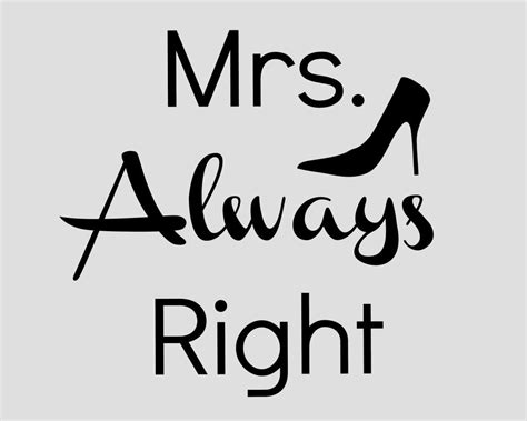 Mom is always mom !!! Mrs. Always Right Printable | Funny quotes, Words, Sayings