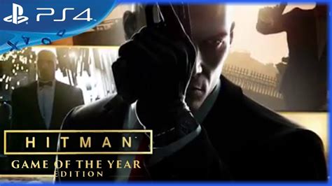 Hitman 2017 Game Of The Year Edition Trailer Ps4 Youtube