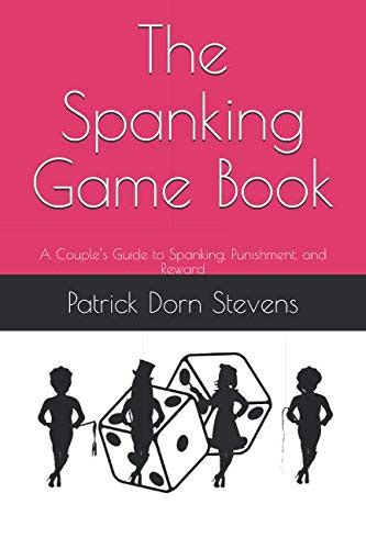 The Spanking Game Book A Couples Guide To Spanking Punishment And