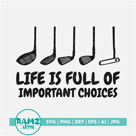 Golf Svg File Life Is Full Of Important Choices Golf Svg Etsy