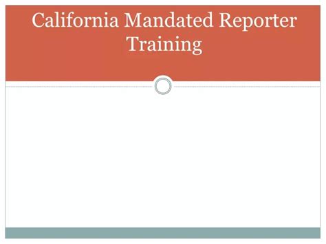Ppt California Mandated Reporter Training Powerpoint Presentation Free Download Id1098144