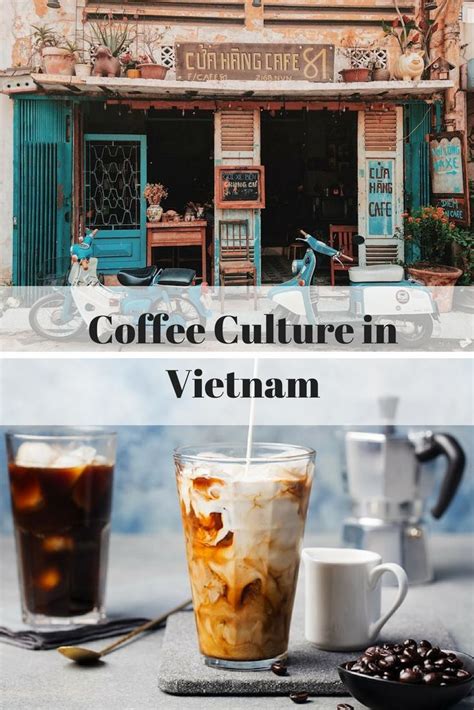 Coffee Culture In Vietnam Is One Of The Best Things To See