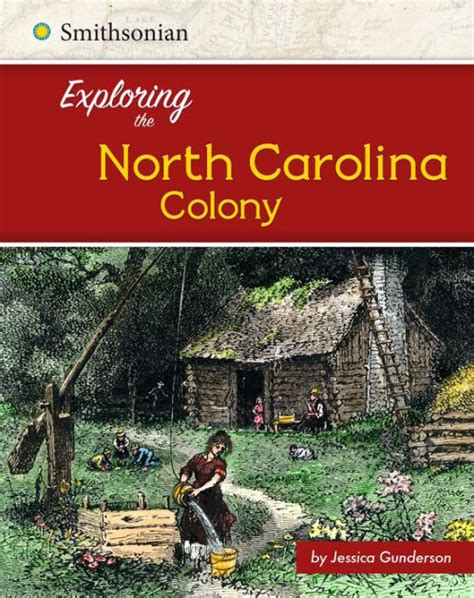 Exploring The North Carolina Colony By Jessica Gunderson Paperback