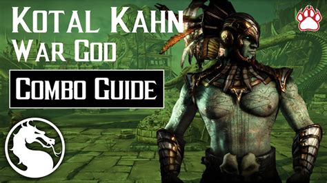 Mortal Kombat X Kotal Kahn War God Combo Guide Youtube