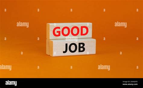 Good Job Symbol Concept Words Good Job On Wooden Blocks On A