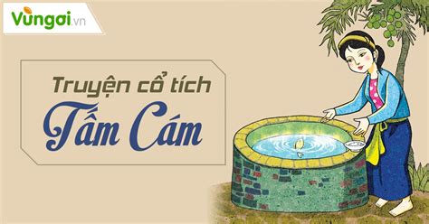 Phân Tích Thân Phận Và Con đường đi đến Hạnh Phúc Của Cô Gái Mồ Côi Trong Truyện Tấm Cám