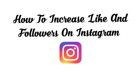 How To Increase Likes And Followers On Instagram Through App Youtube