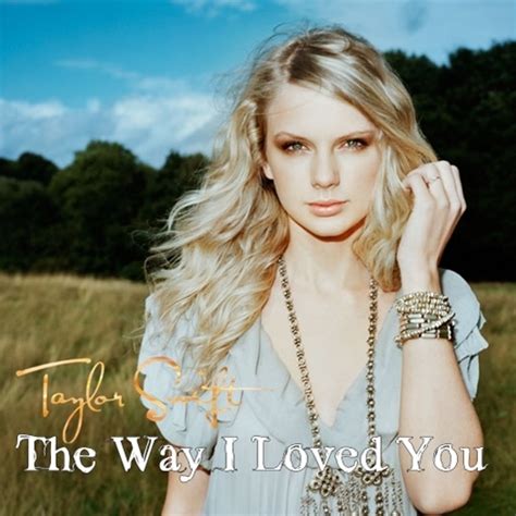 The Way I Loved You Fanmade Single Cover Taylor Swift Fan Art