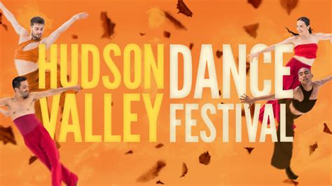 Hudson Valley Dance Festival My Hudson Valley