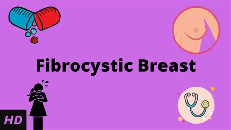 Fibrocystic Breast Causes Signs And Symptoms Diagnosis And Treatment Youtube