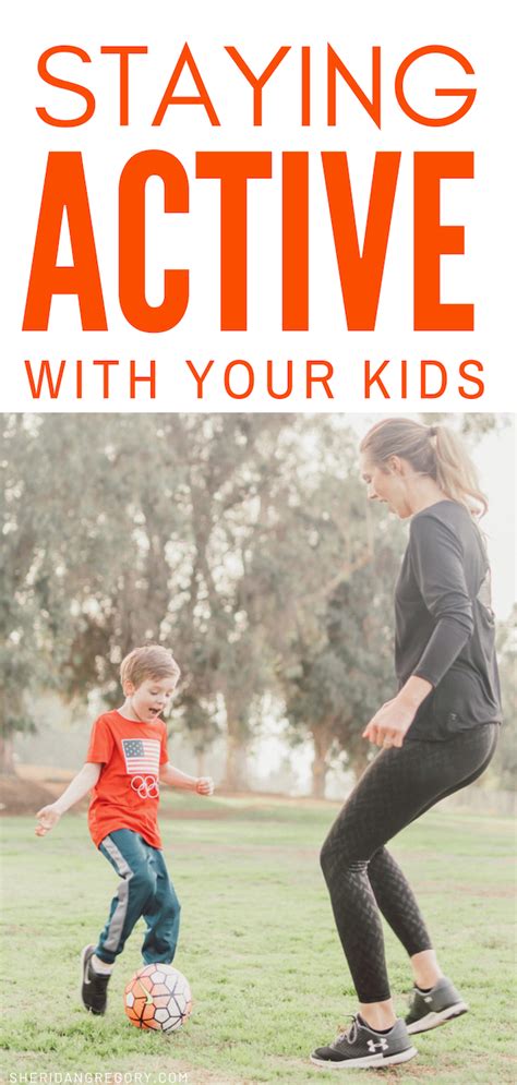 Staying Active With Your Kids Sheridan Gregory Kids Organization