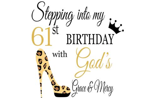 stepping into my 61st birthday with god s grace and mercy svg etsy