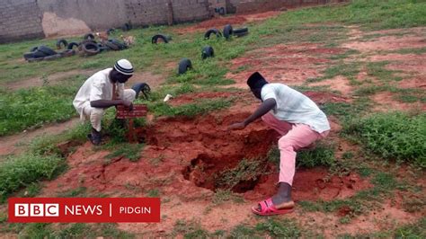 Heavy Rains Open Deadi Bodi Graves For Kano Cemetery Bbc News Pidgin