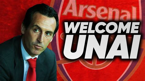 arsenal officially announce unai emery as new manager transfer talk youtube