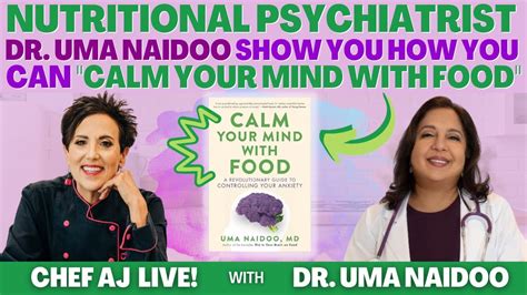 Nutritional Psychiatrist Dr Uma Naidoo Shows You How You Can Calm