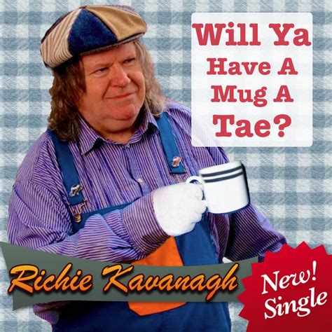 Will Ya Have A Mug A Tae Single By Richie Kavanagh Spotify