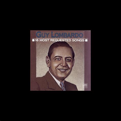 ‎16 Most Requested Songs Album By Guy Lombardo Apple Music