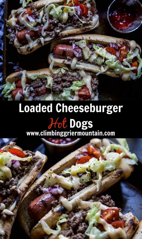 Loaded Cheeseburger Hot Dogs Climbing Grier Mountain Recipe
