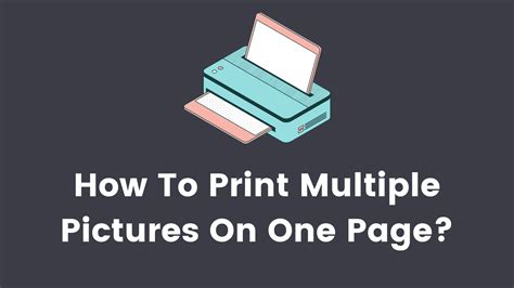How To Print Multiple Pictures On One Page In Windows