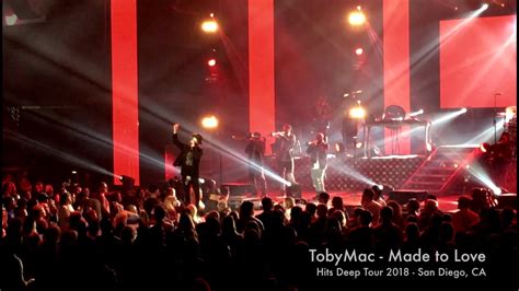 Tobymac Live In San Diego Made To Love You Youtube