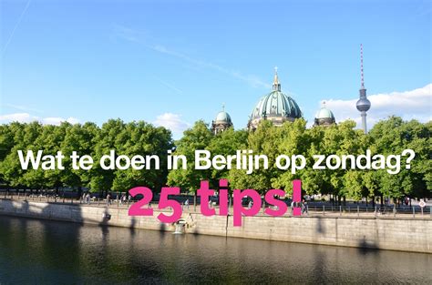 Wat Te Doen In Berlijn Op Zondag 25 Leuke Tips