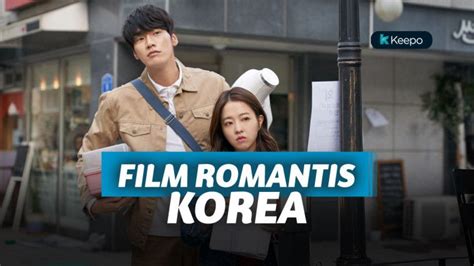 10 Film Korea Romantis Paling Bikin Baper Termehek Mehek
