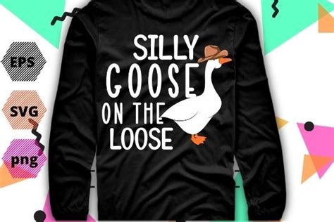Silly Goose On The Loose T Shirt Svg Afbeelding Door Mizanrahmanmiraz