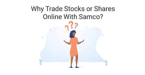 Why Trade Stocks With Samco Best Stock Broker In India