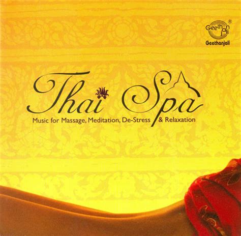 Thai Spa Music For Massage Meditation De Stress And Relaxation Audio Cd