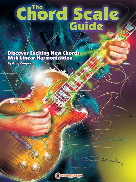 The Chord Scale Guide Discover Exciting New Chords with Linear