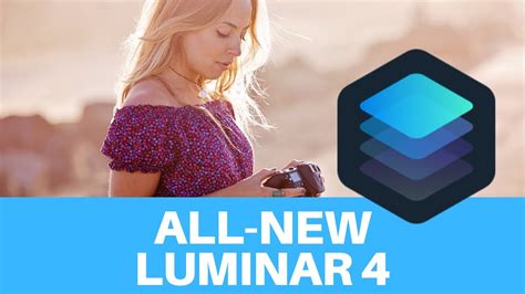 The All New Luminar 4 Is Here Your Photography Elevated Youtube