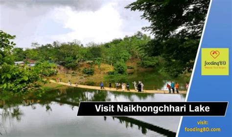 How To Visit Naikhanchori Lake Coxs Bazaar Tourist Spot