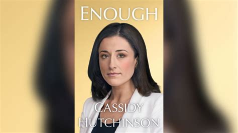 Cassidy Hutchinson S New Book Reveals A Trump White House Even More Chaotic Than Previously