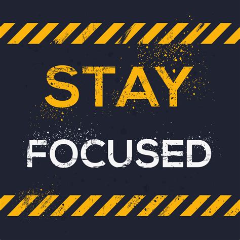 Creative Sign Stay Focused Design Vector Illustration Bwc Terminals