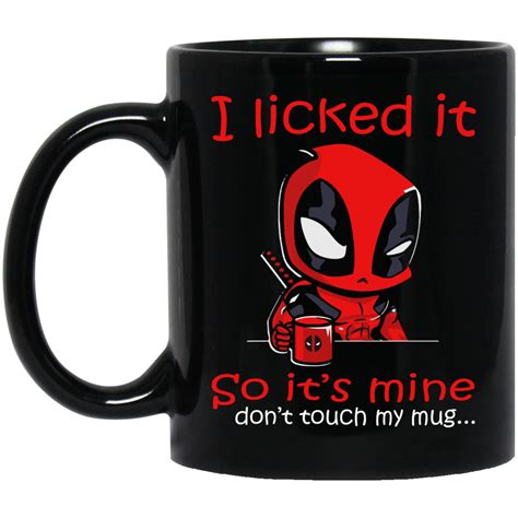 Deadpool I Licked It So Its Mine Dont Touch My Mug Mugs Mugs Wine Shirts Funny I Licked
